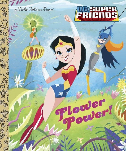 Flower Power! (DC Super Friends) Book